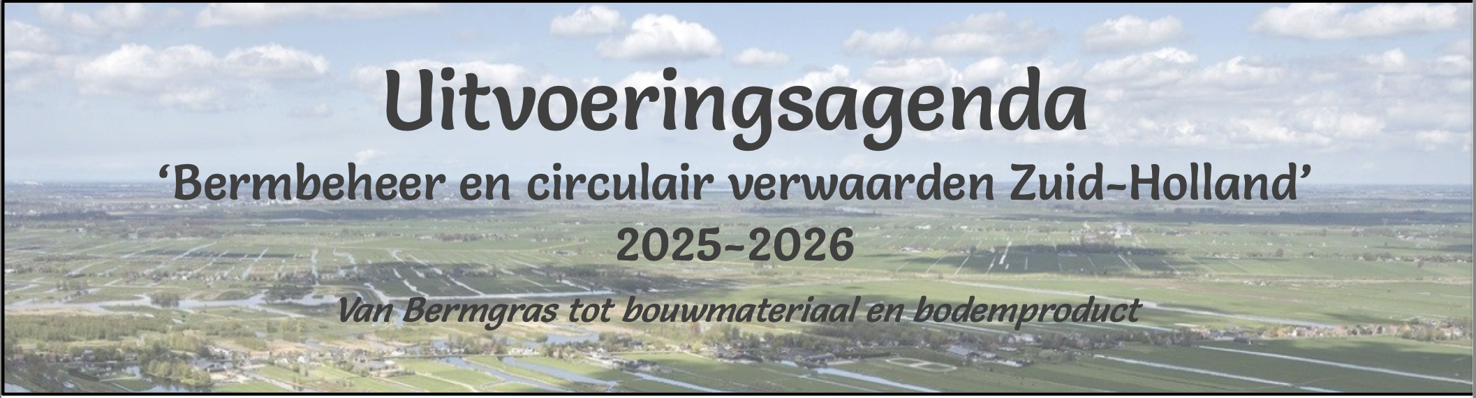 Neem ook deel aan de Uitvoeringsagenda Bermbeheer en circulair verwaarden Zuid-Holland!